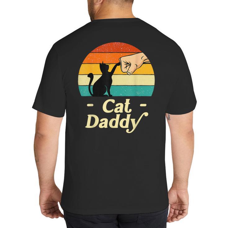 Cat Daddy Vintage Cat Lover Cat Dad Fathers Day Big And Tall Men's T-Shirt Back Print