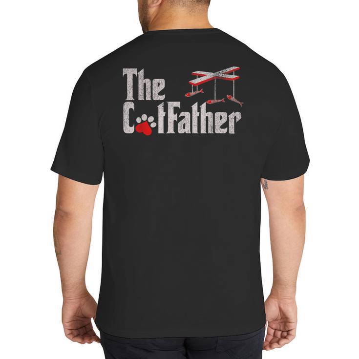 The Cat Father Cat Dad Feline Father Kitten Dad Big And Tall Men's T-Shirt Back Print