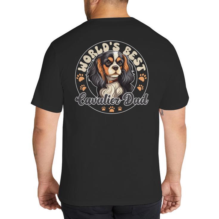 Cavalier King Charles Spaniel Dog World's Best Cavalier Dad Big And Tall Men's T-Shirt Back Print