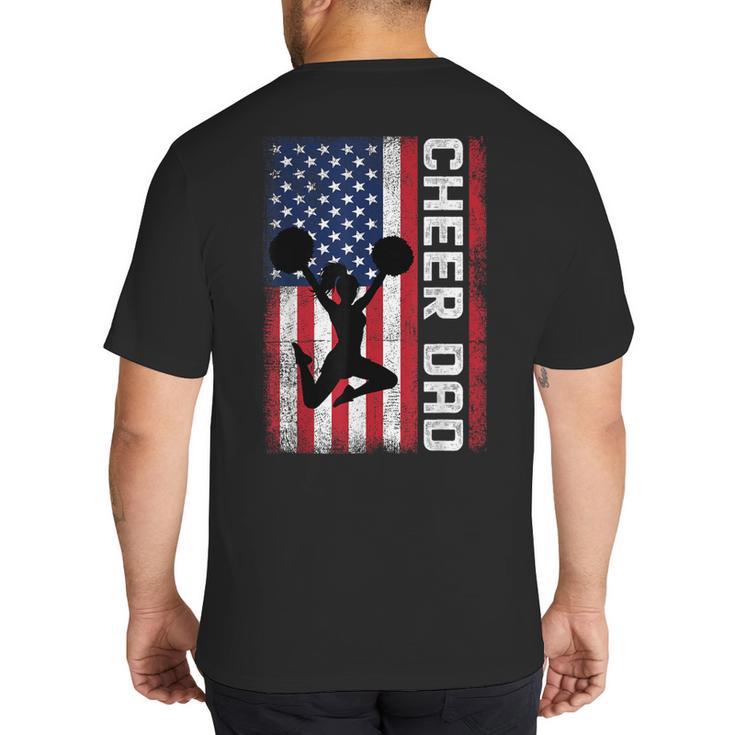 Cheer Dad American Flag Cheerleader Support Big And Tall Men's T-Shirt Back Print