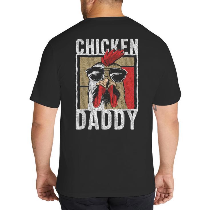 Chicken Daddy a Fun For Every Rooster In The Basket Big And Tall Men's T-Shirt Back Print