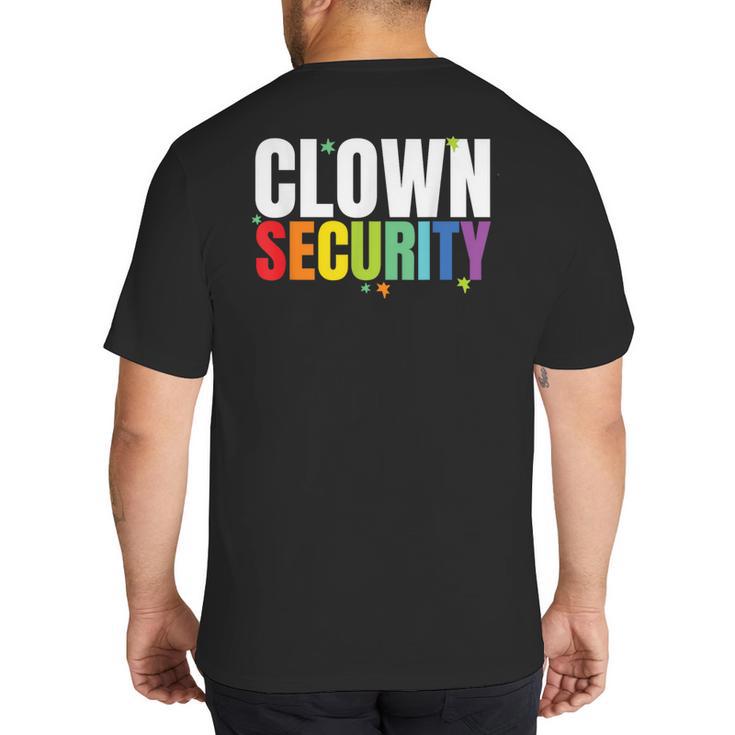 Clown Security Halloween Dad Mom Costume Big And Tall Men's T-Shirt Back Print