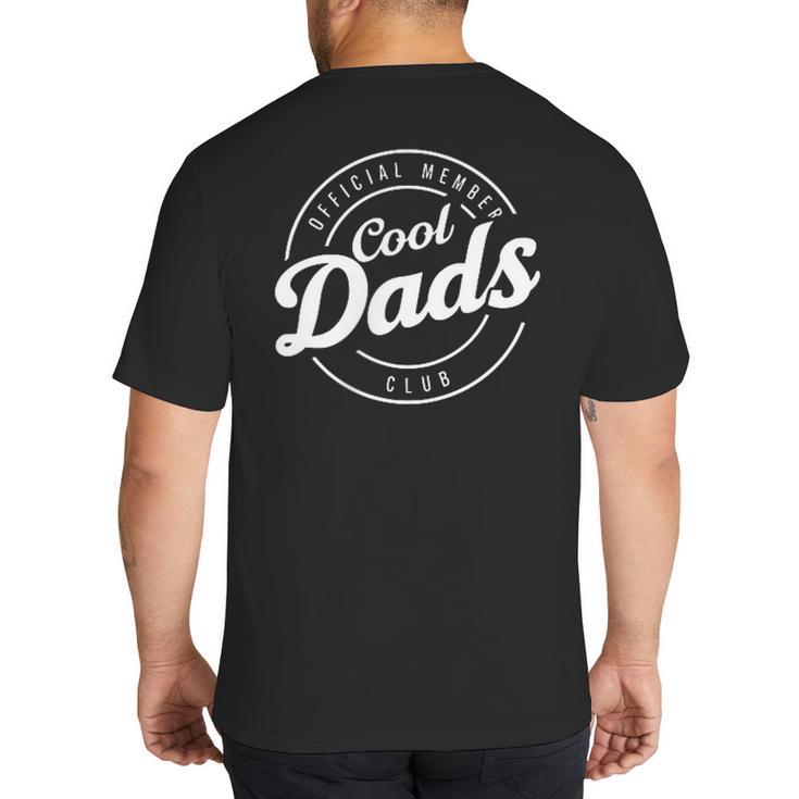 Cool Dad Shirt  Cool Dads Club T-Shirt Big And Tall Men's T-Shirt Back Print