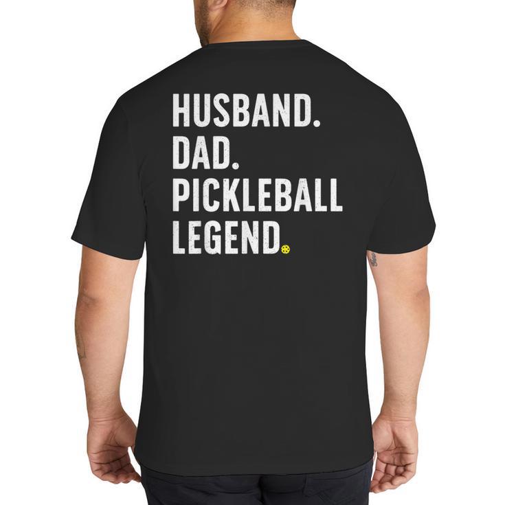 Cool Pickleball For Men Husband Dad Legend Pickleball Player Big And Tall Men's T-Shirt Back Print