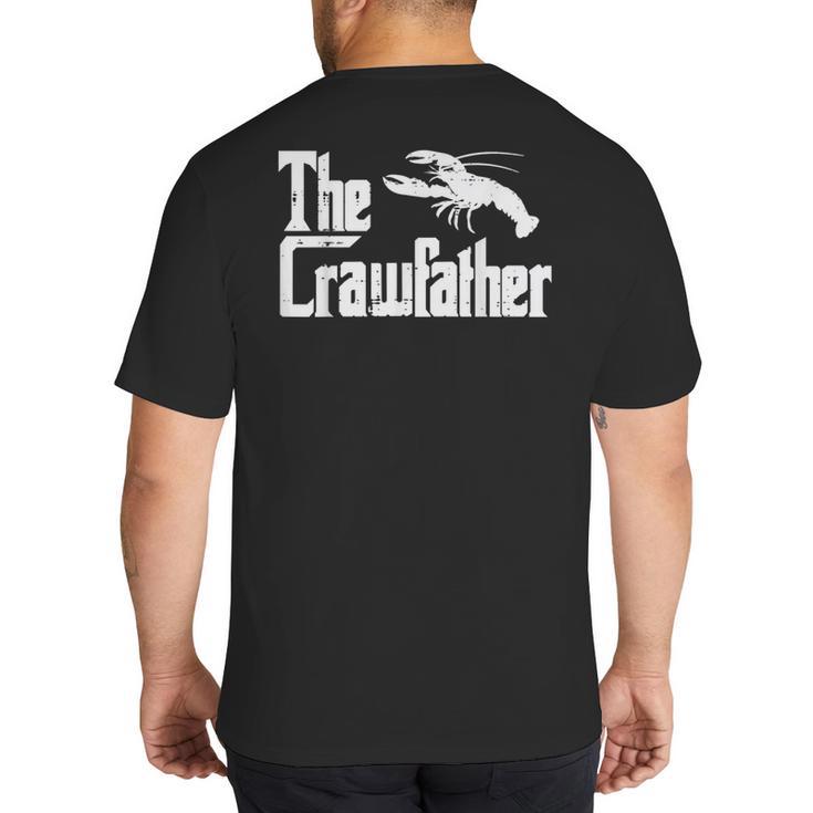 Crawfish The Crawfather Crayfish Parody Dad Papa Men Big And Tall Men's T-Shirt Back Print