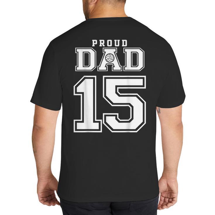 Custom Proud Volleyball Dad Number 15 Personalized For Men Big And Tall Men's T-Shirt Back Print