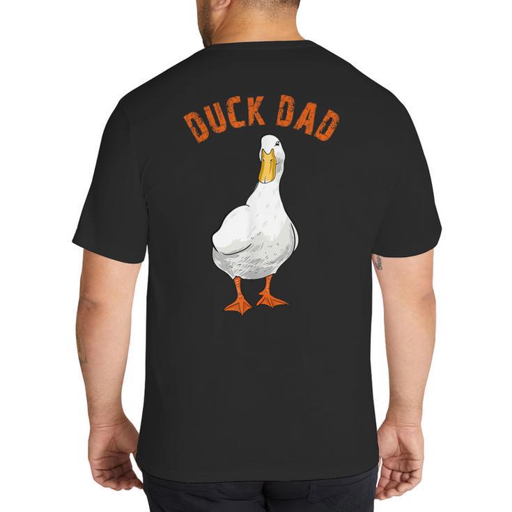 Cute Duck Dad Lover Illustration Duck Owner Big And Tall Men's T-Shirt Back Print