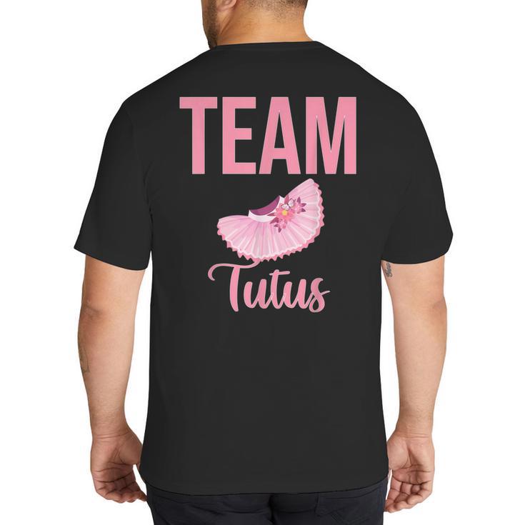 Cute Team Tutus Gender Reveal For Mom And Dad Big And Tall Men's T-Shirt Back Print