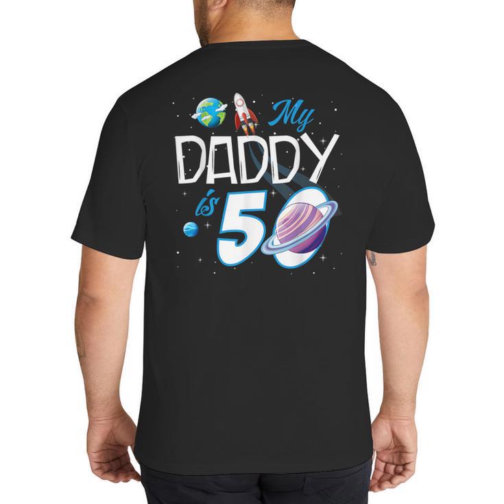 My Dad Is 50 Years Daddy Father 50th Years Birthday Big And Tall Men's T-Shirt Back Print