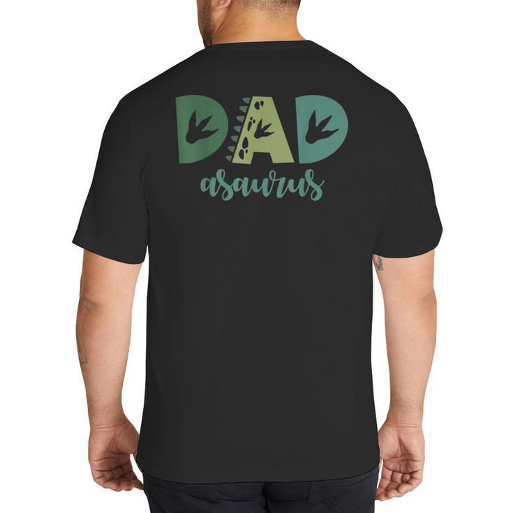 Dad Asaurus Dinosaur Birthday Mom Dad Birthday Boy T-Rex Big And Tall Men's T-Shirt Back Print