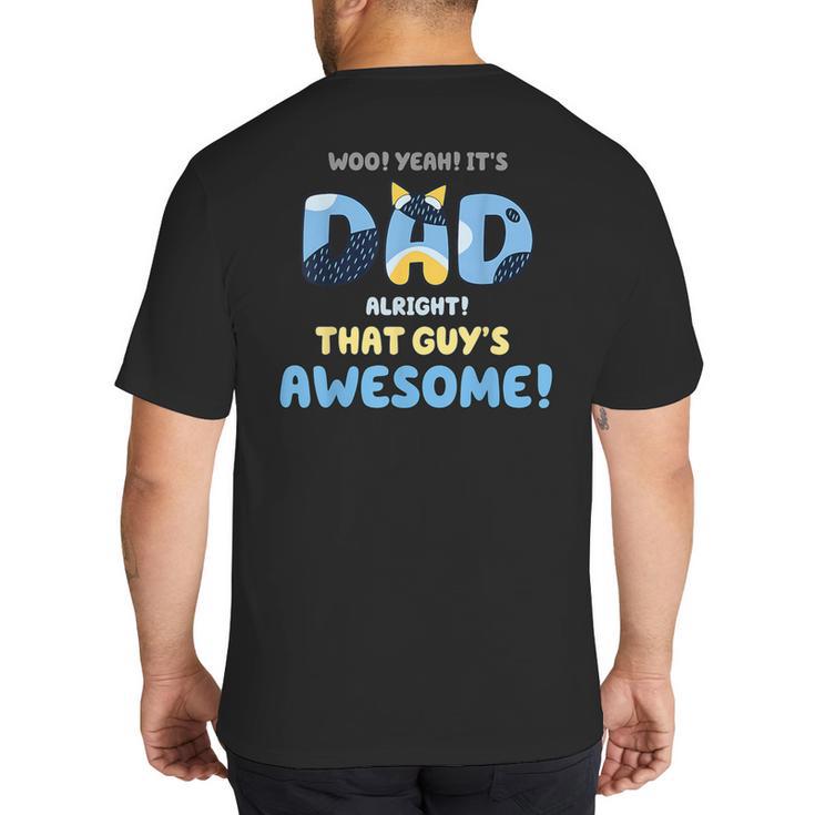 My Dad Is Awesome Fathers Day Shirt From Son Daughter Wife Big And Tall Men's T-Shirt Back Print