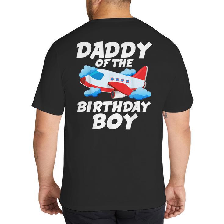 Dad Of The Birthday Boy Airplane Big And Tall Men's T-Shirt Back Print