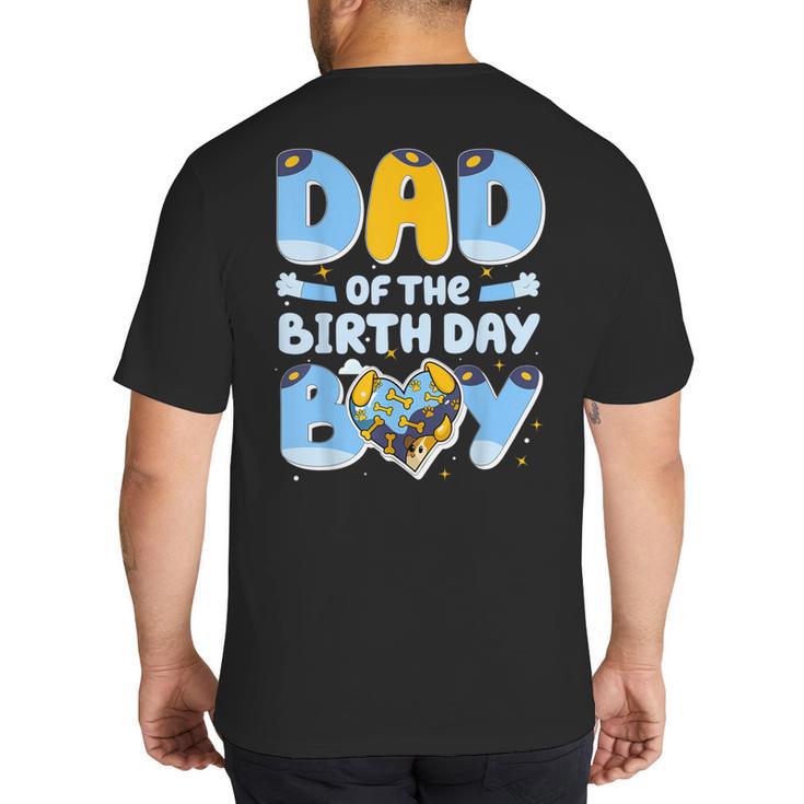 Dad Of The Birthday Boy Blue Dog Family Matching Big And Tall Men's T-Shirt Back Print