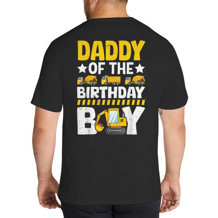 Dad Of The Birthday Boy Construction Theme Party Matching Big And Tall Men's T-Shirt Back Print