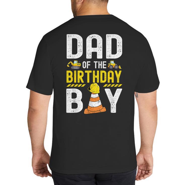 Dad Of The Birthday Boy Construction Worker Bday Big And Tall Men's T-Shirt Back Print