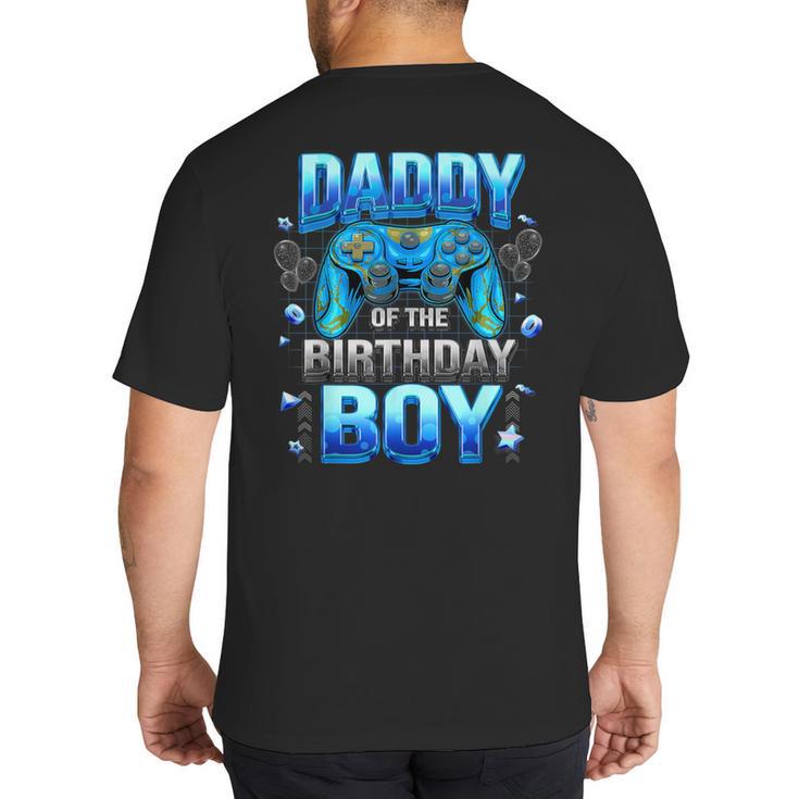 Dad Of The Birthday Boy Cool Gamer Video Game Birthday Big And Tall Men's T-Shirt Back Print
