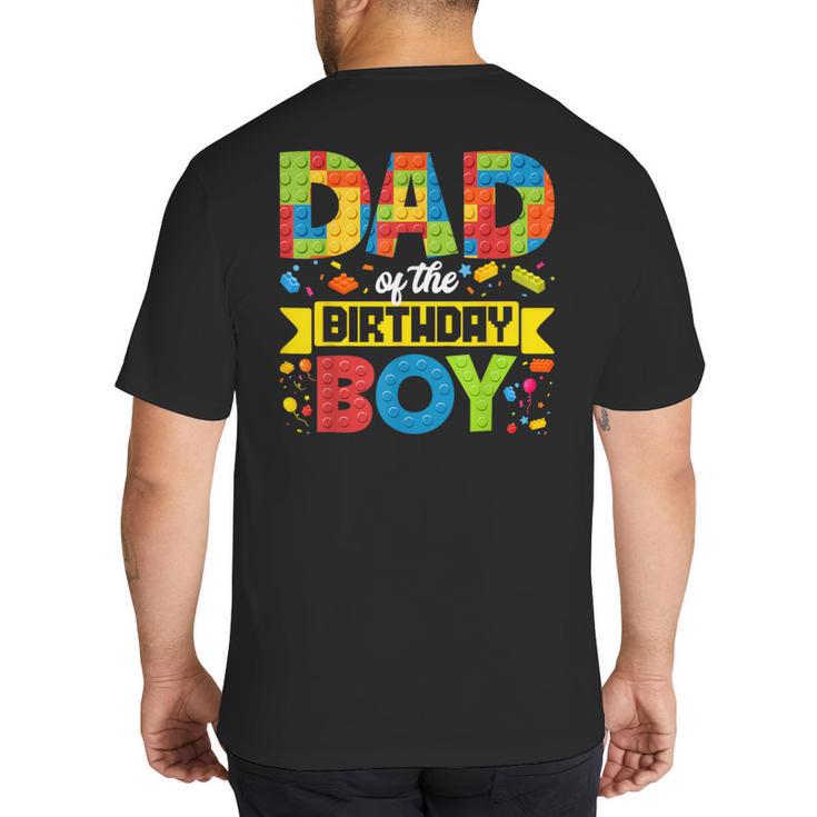 Dad Of The Birthday Boy Master Builder Kids Building Blocks Big And Tall Men's T-Shirt Back Print