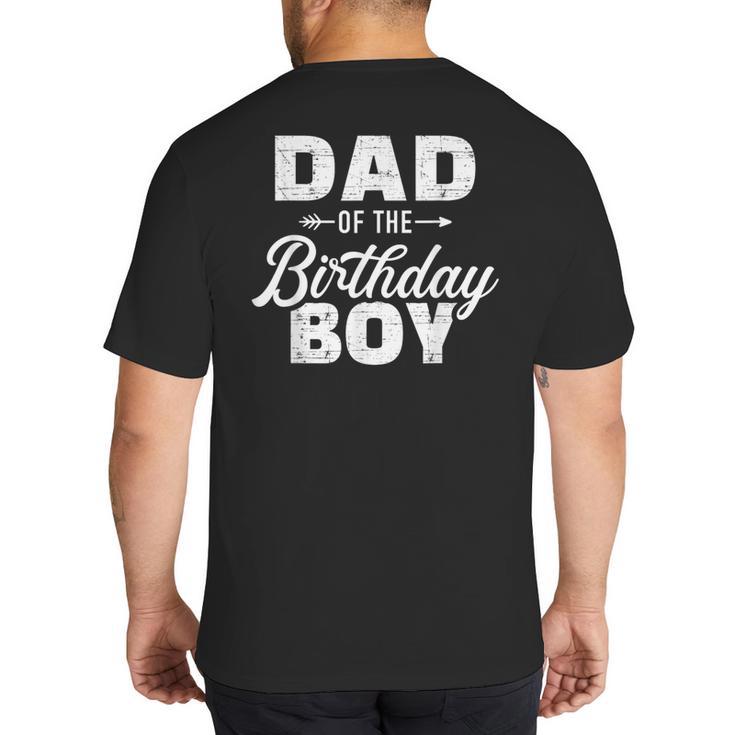 Dad Of The Birthday Boy Matching Family Party Big And Tall Men's T-Shirt Back Print