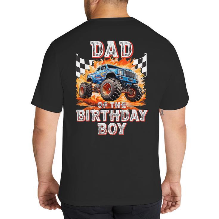 Dad Of The Birthday Boy Monster Truck Birthday Big And Tall Men's T-Shirt Back Print