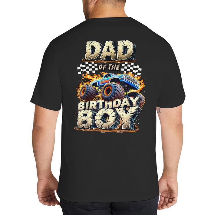 Dad Of The Birthday Boy Monster Truck Family Matching Party Big And Tall Men's T-Shirt Back Print