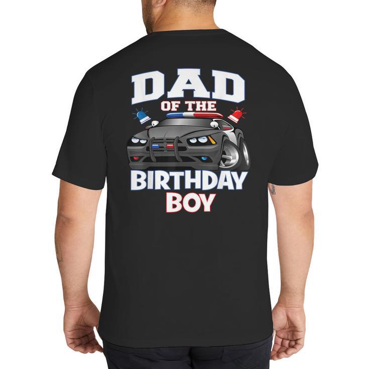 Dad Of The Birthday Boy Policeman Officer Party Big And Tall Men's T-Shirt Back Print