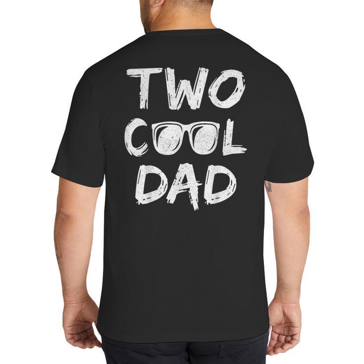 Dad Of The Birthday Boy Two Cool 2nd Bday Family Matching Big And Tall Men's T-Shirt Back Print