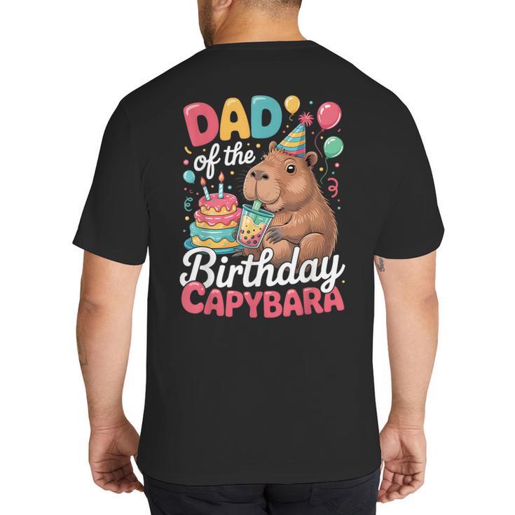 Dad Of The Birthday Capybara Boba Tea Girl Bday Party Family Big And Tall Men's T-Shirt Back Print