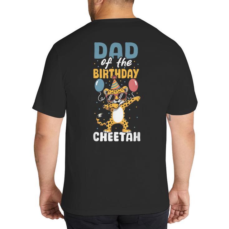 Dad Of The Birthday Girl Boy Cheetah Big And Tall Men's T-Shirt Back Print