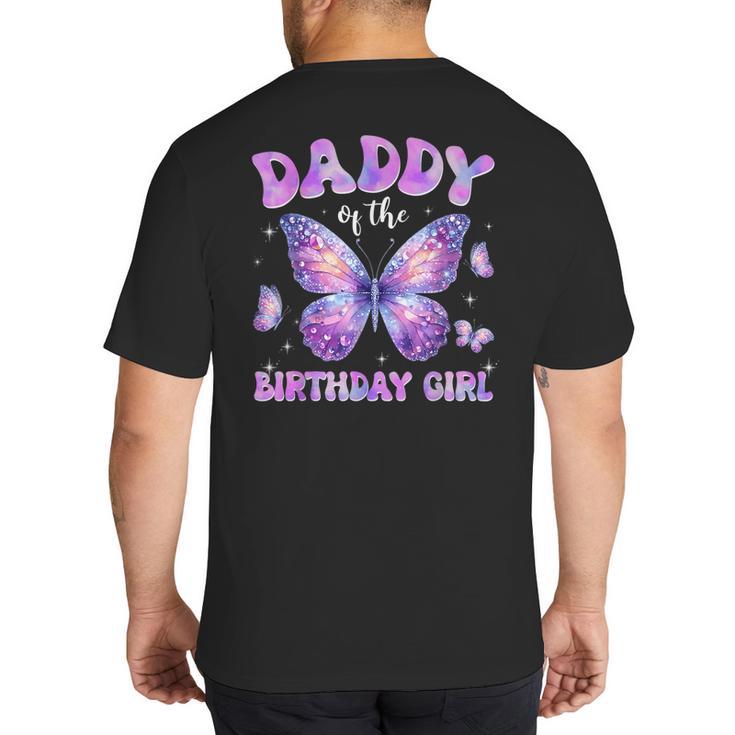 Dad Of The Birthday Girl Tie Dye Butterfly Birthday Family Big And Tall Men's T-Shirt Back Print