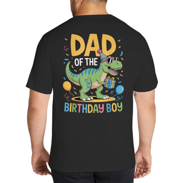 Dad Of The Birthday Party Outfit Dinosaur Squad Daddy Big And Tall Men's T-Shirt Back Print