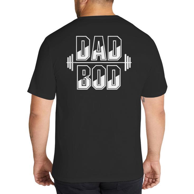 Dad BOD Gym Workout Small Big And Tall Men's T-Shirt Back Print