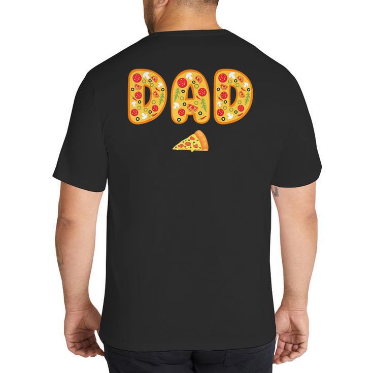 Dad Daddy Matching Birthday Squad Crew Pizza Family Big And Tall Men's T-Shirt Back Print