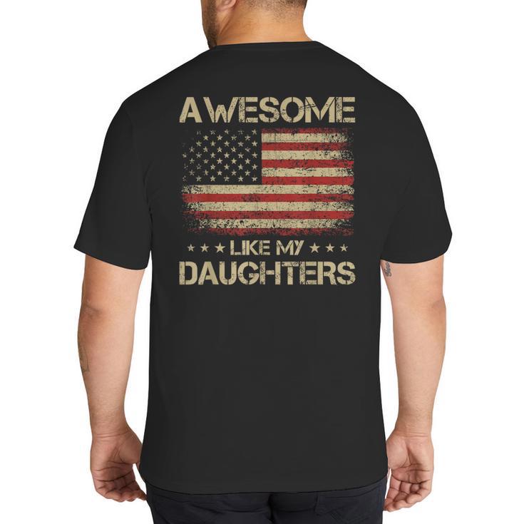 Dad From Daughter Awesome Like My Daughters Big And Tall Men's T-Shirt Back Print