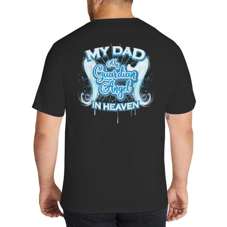 My Dad Is My Guardian Angel In Heaven Loss Father Memorial Big And Tall Men's T-Shirt Back Print