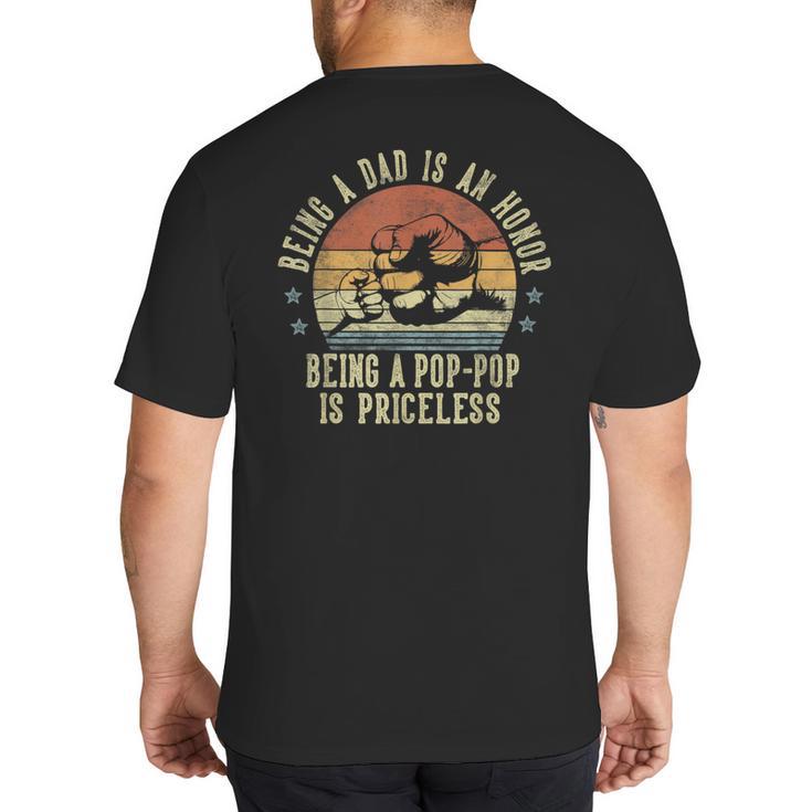 Being A Dad Is An Honor Being A Pop-Pop Is Priceless Poppop Big And Tall Men's T-Shirt Back Print