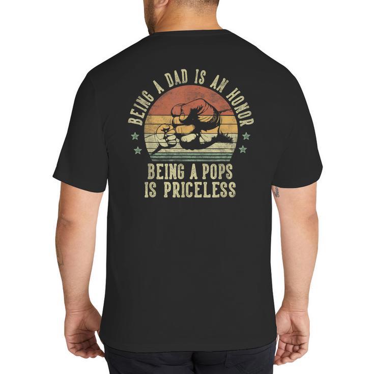 Being A Dad Is An Honor Being A Pops Is Priceless Pops Big And Tall Men's T-Shirt Back Print