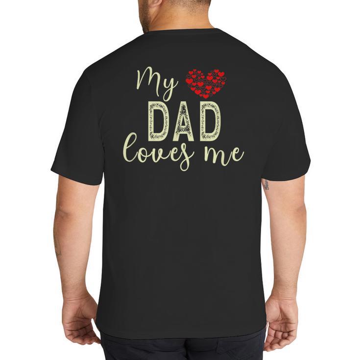 My Dad Loves Me Big And Tall Men's T-Shirt Back Print