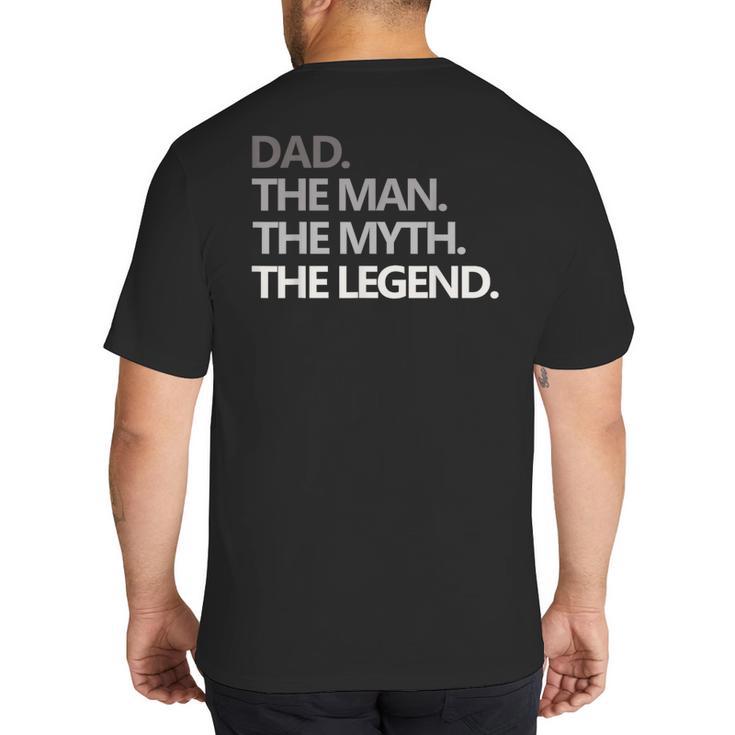 DAD The Man The Myth The Legend T Shirt Big And Tall Men's T-Shirt Back Print