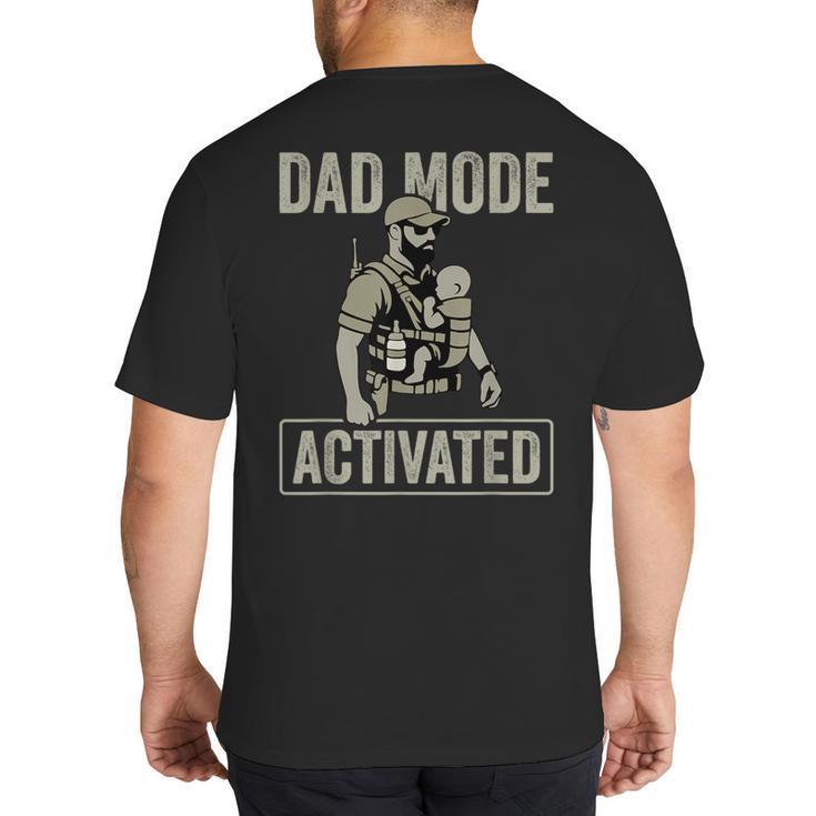 Dad Mode Activated Tactical Baby Carrier Military Father Big And Tall Men's T-Shirt Back Print