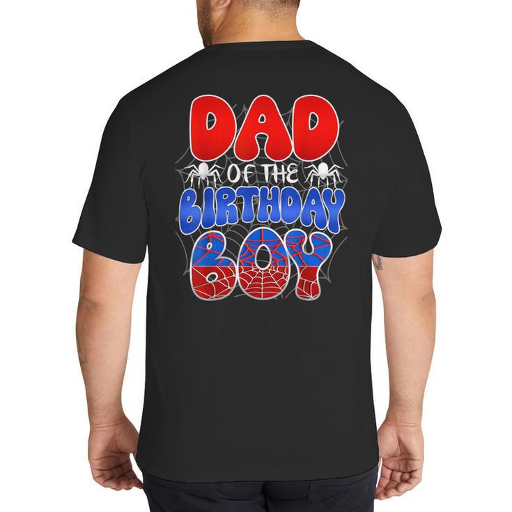 Dad And Mom Birthday Boy Spider Family Matching Big And Tall Men's T-Shirt Back Print