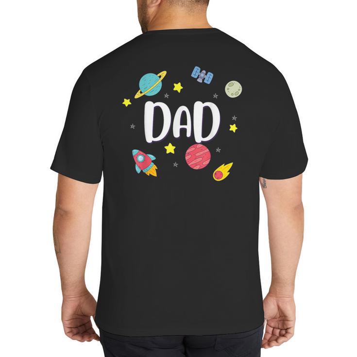 Dad Outer Space Galaxy Birthday For Family Big And Tall Men's T-Shirt Back Print