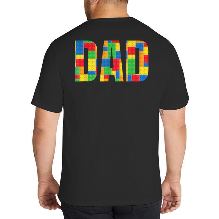 Dad Parent Brick Master Builder Building Blocks Set Family T Big And Tall Men's T-Shirt Back Print