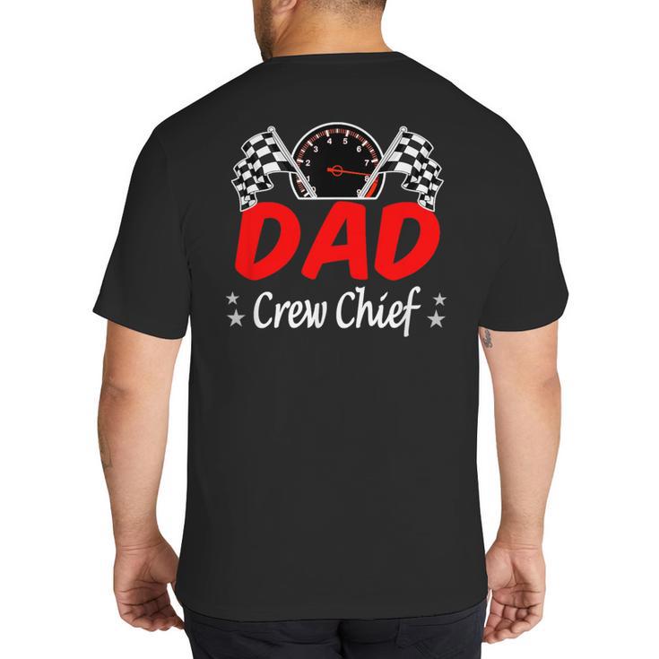Dad Pit Crew Chief Racing Birthday Childs Party Fun Big And Tall Men's T-Shirt Back Print