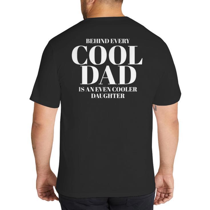 Dad Quote Fathers Day Shirt For Dad From Daughter Big And Tall Men's T-Shirt Back Print