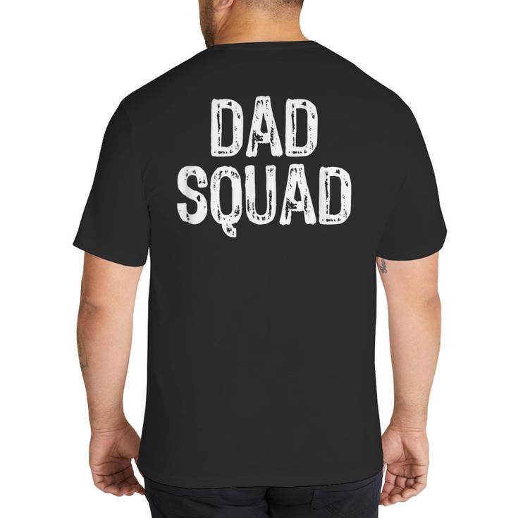 Dad Squad Cool Big And Tall Men's T-Shirt Back Print
