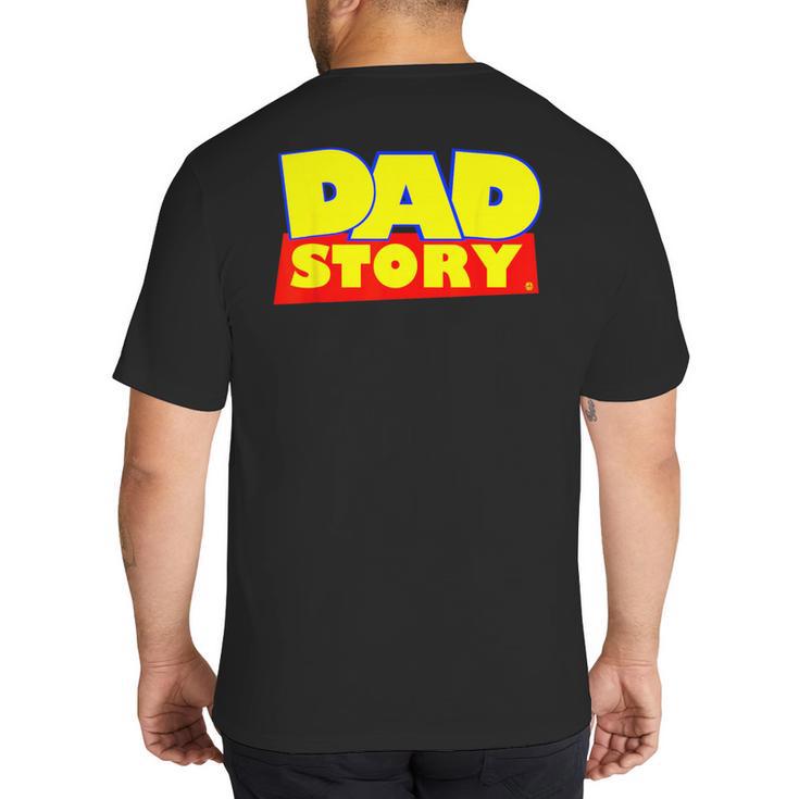 Dad Story Big And Tall Men's T-Shirt Back Print