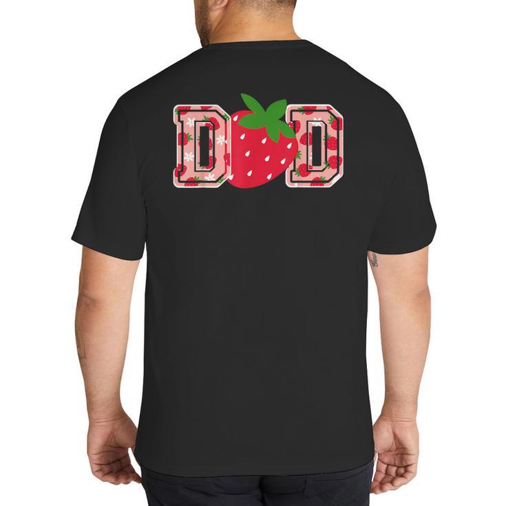 Dad Strawberry Birthday Big And Tall Men's T-Shirt Back Print