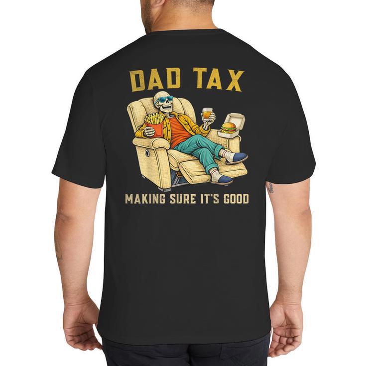 Dad Tax Graphic Tee Fathers Day Big And Tall Men's T-Shirt Back Print