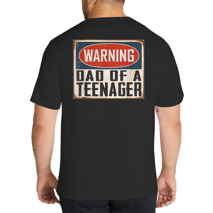 Dad Of a Teenager Official Teenager Matching Big And Tall Men's T-Shirt Back Print