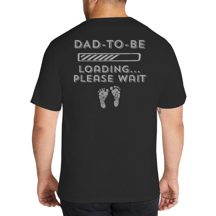 Dad-To-Be Loading Big And Tall Men's T-Shirt Back Print